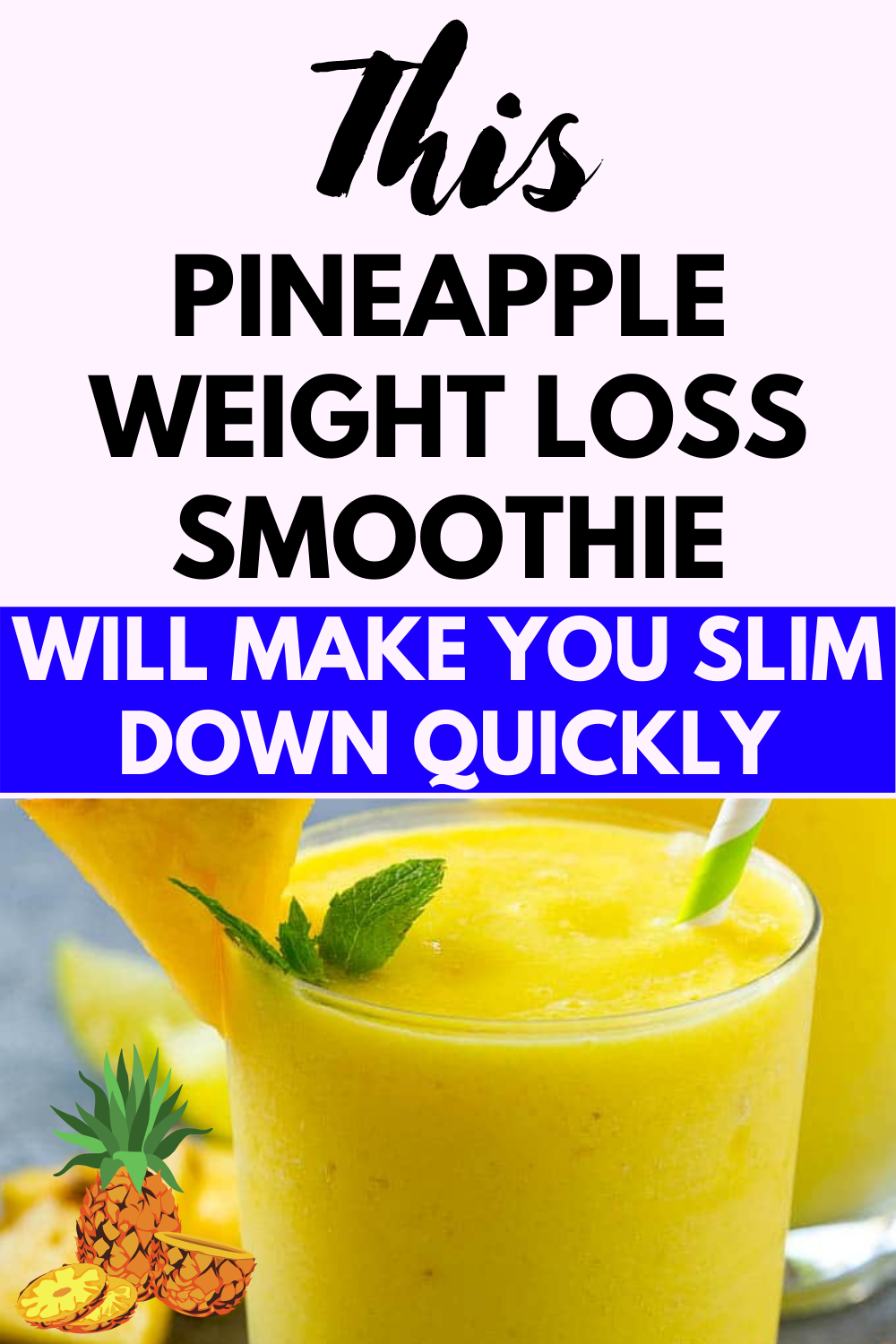 This Pineapple Weight Loss Smoothie Will Make You Slim Down Quickly